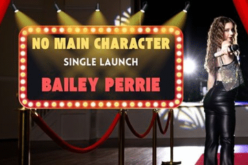 “No Main Character” Single Release/Bailey Perrie