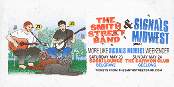 The Smith Street Band & Signals Midwest (USA) 'More like Signals Midbest weekender’