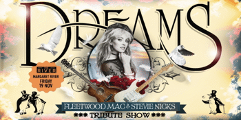 DREAMS | Fleetwood Mac & Stevie Nicks Show