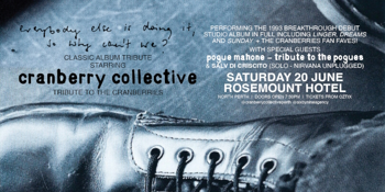 CRANBERRY COLLECTIVE | "If everyone else is doing it, so why can’t we?" | CLASSIC ALBUM TRIBUTE | PERTH