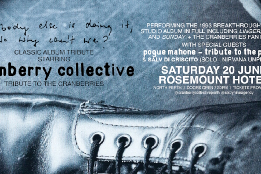 CRANBERRY COLLECTIVE | "If everyone else is doing it, so why can’t we?" | CLASSIC ALBUM TRIBUTE | PERTH