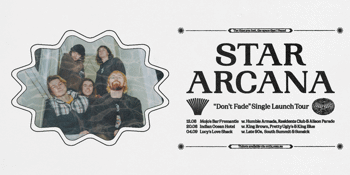 Star Arcana 'Don't Fade' Single Launch Tour - Perth