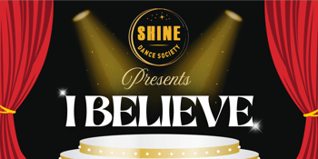 I Believe – Shine Dance Society End of Year Showcase