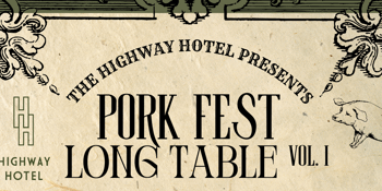 PorkFest Long Table Vol. I