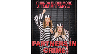 Rhonda Burchmore & Lara Mulcahy - Partners in Crime