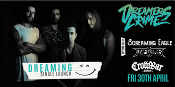 Dreamers Crime 'Dreaming' Single Launch