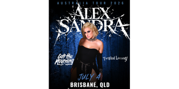 Alex Sandra (USA) with Call The Mourning & Twisted Lullaby