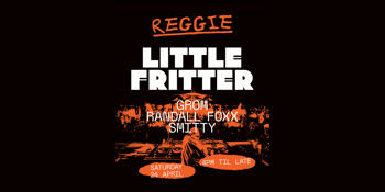 Reggie Presents: Little Fritter [AU]