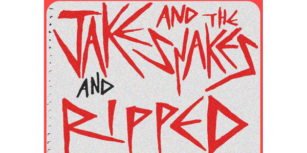 JAKE & THE SNAKES + RIPPED live at The Tote - Front Bar - Concert poster