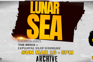 ARCHIVE LIVE - Lunar Sea + The Media + Exploding Head Syndrome