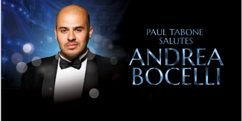 NIGHT SHOW: Paul Tabone salutes Andrea Bocelli