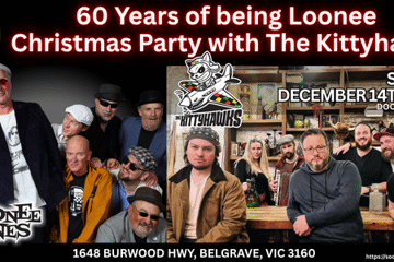 60 YEARS OF BEING LOONEE XMAS PARTY WITH THE KITTYHAWKS