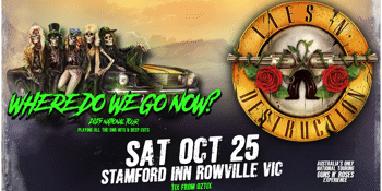 Lies N’ Destruction - Australia’s Guns N’ Roses Experience - Where Do We Go Now? 2025 National Tour