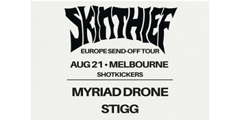 Skin Thief Europe Send-Off Tour