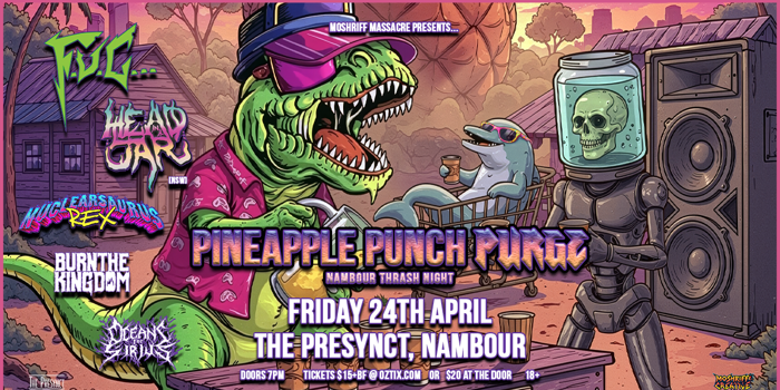 Pineapple Punch Purge (Nambour Thrash Night)
