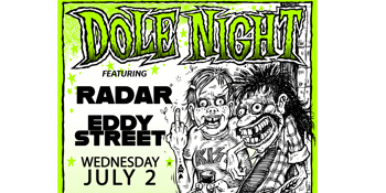 Dole Night with RADAR and Eddy St