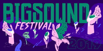 BIGSOUND Festival 2019