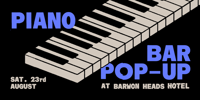 Piano Bar Pop-Up | Barwon Heads Hotel