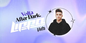 VOLTA AFTER DARK FT. LIPPA