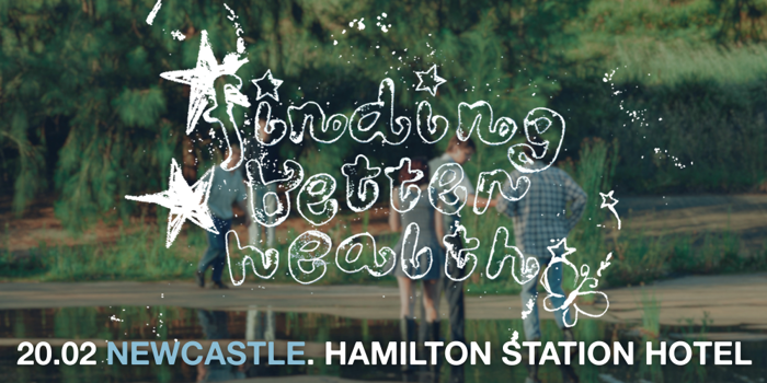 Finding Better Health | A Place I Once Called Home - EP Release Tour | Newcastle