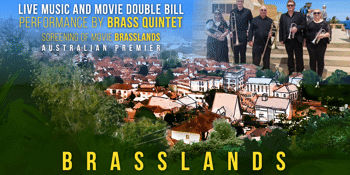"Brasslands" Movie Screening + International Brass Quintet (LIVE)