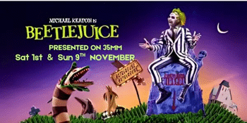 BEETLEJUICE (M) Presented on Glorious 35mm