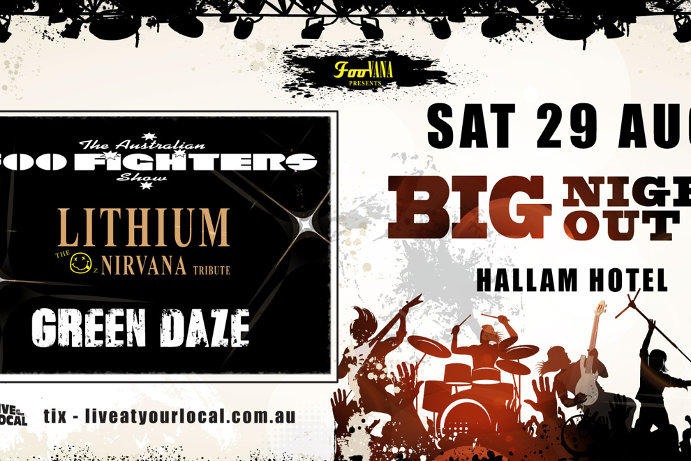 BIG NIGHT OUT - Foo Fighters, Nirvana & Green Day Tributes
