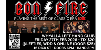 BON FIRE at Whyalla Left Hand Club