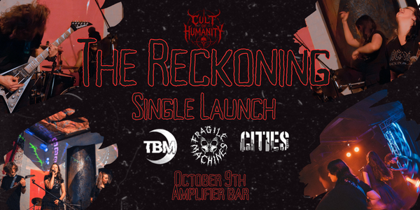 Cult Of Humanity – The Reckoning Single Launch