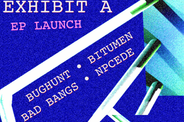 Bughunt 'Exhibit A' EP Launch