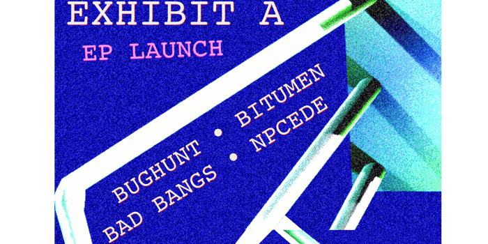 Bughunt 'Exhibit A' EP Launch