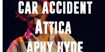 Carr Accident, Attica, Aphy Hyde and Shifty Peaks