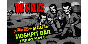 The Girlies with Jupiter 5 & The Stallers at MoshPit Bar