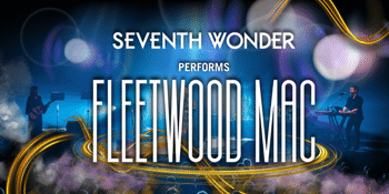 Seventh Wonder: The Fleetwood Mac Show (Matinee)