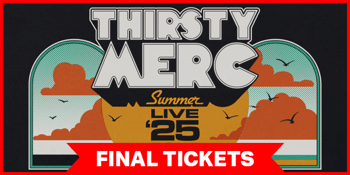 Thirsty Merc - Summer Live '25 Tour