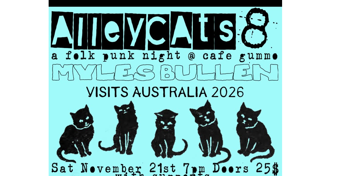MYLES BULLEN (USA) AT CAFE GUMMO FOR ALLEYCATS FOLK PUNK NIGHT