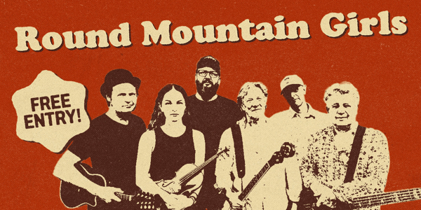 FREE ENTRY - Round Mountain Girls live at Cleveland Sands Hotel - Concert poster