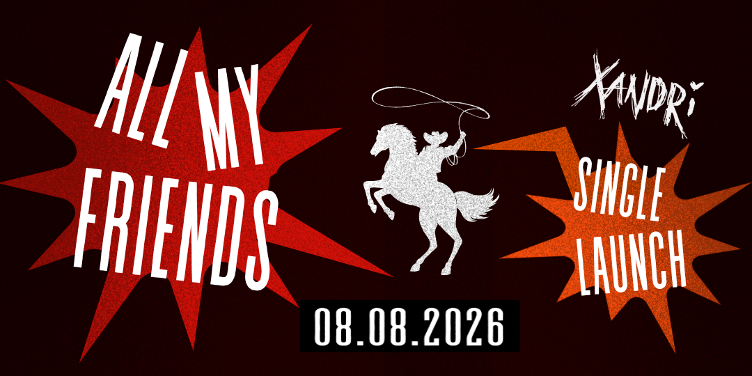 XANDRI | All My Friends - Single Launch