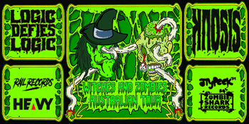 LOGIC DEFIES LOGIC & KAOSIS "WITCHES AND ZOMBIES AUSSIE TOUR"