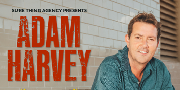 ADAM HARVEY - 25 Years of WORKIN' OVERTIME Tour