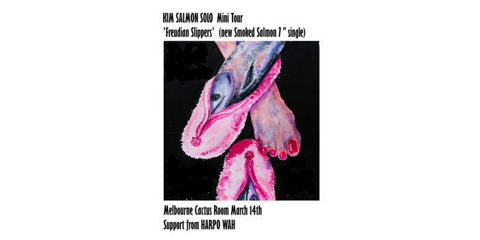 Kim Salmon - 'Freudian Slippers' 7" Launch