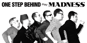 One Step Behind (Madness Tribute)