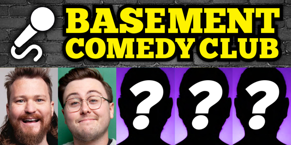 Basement Comedy Club: Friday Comedy Showcase