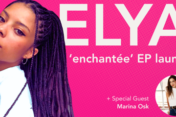ELYA (EP Launch) w/ Marina Osk + Special Guest
