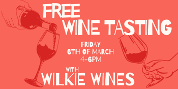 WINE TASTING - Wilkie Wines (Free!)