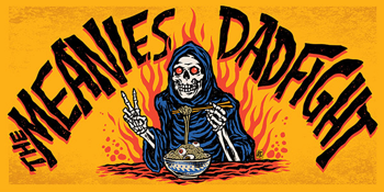 THE MEANIES x DAD FIGHT split 7" Tour
