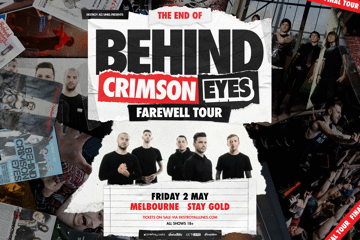 The End Of... Behind Crimson Eyes | Farewell Tour | Melbourne NEW SHOW!