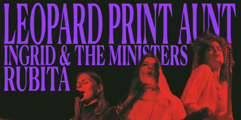 Leopard Print Aunt x Ingrid and the Ministers x Rubita