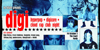 DIGI: Hyperpop, Digicore, Cloud Rap Club Night - Perth poster