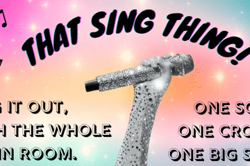 THAT SING THING!